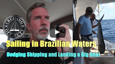 Ep.13 - Sailing Across the Equator, Dodging Shipping along the Brazilian coast and catching a Mahi Mahi
