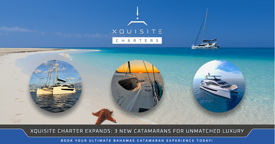 Xquisite Charter Fleet Expands: 3 New Catamarans for Unmatched Luxury